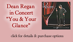 Dean Regan in Concert - You and Your Glance - click for details and purchase options