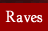 Raves